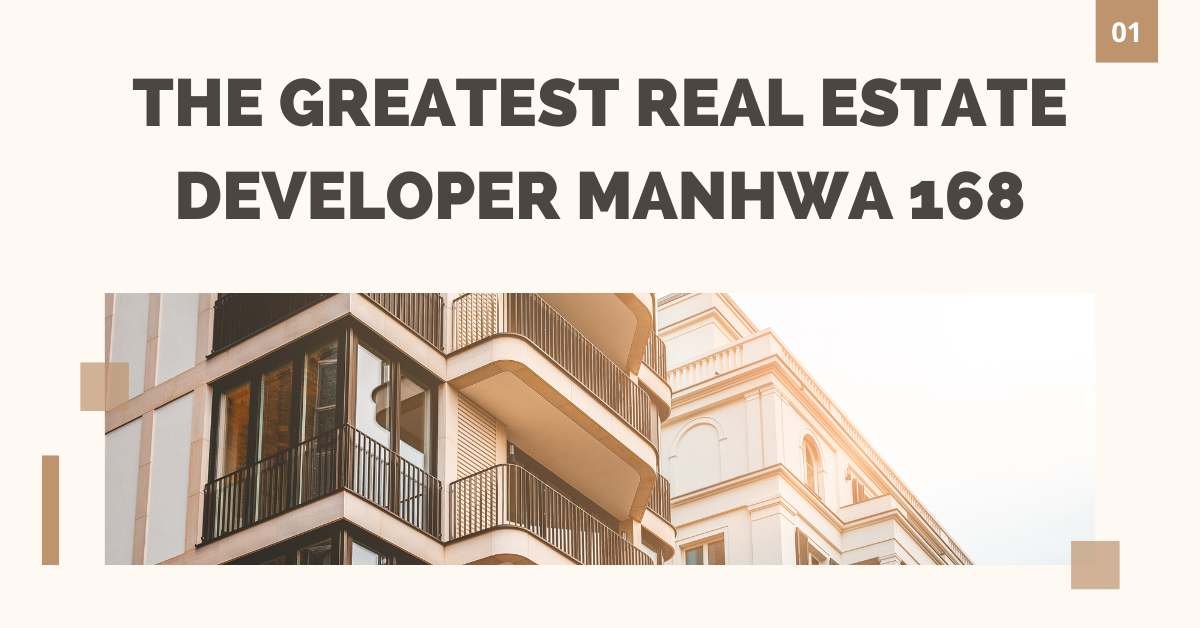 The Greatest Real Estate Developer Manhwa 168